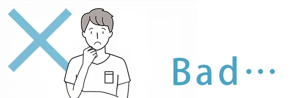 男の人があごを支えて、BAD(悪い)という事を示しているイラスト